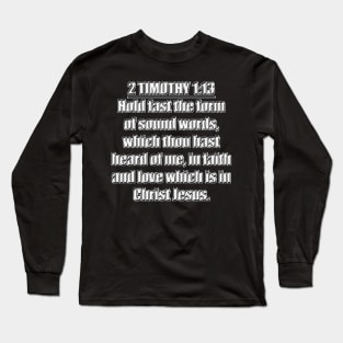 2 Timothy 1:13 (KJV) Long Sleeve T-Shirt